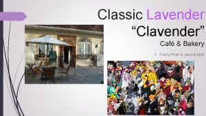 Classic Lavender Clavender Caf Bakery Tramy Phan Jessica