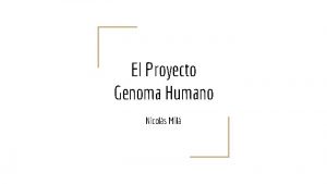 El Proyecto Genoma Humano Nicols Mil ndice El