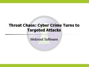 Threat Chaos Cyber Crime Turns to Targeted Attacks