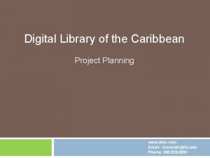 Digital Library of the Caribbean Project Planning www