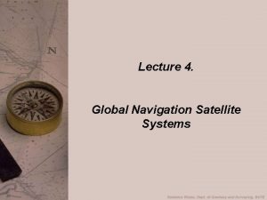 Lecture 4 Global Navigation Satellite Systems Contents Navigation