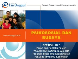 PSIKOSOSIAL DAN BUDAYA PERTEMUAN 7 Peran dan Perilaku