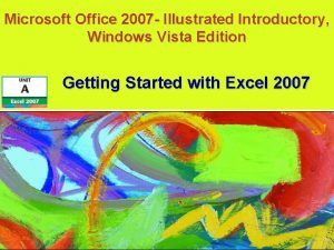 Microsoft Office 2007 Illustrated Introductory Windows Vista Edition