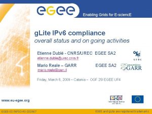 Enabling Grids for Escienc E g Lite IPv