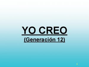 YO CREO Generacin 12 1 YO CREO QUE