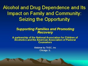 Alcohol and Drug Dependence and Its Impact on