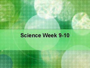 Science Week 9 10 abiotic n describes nonliving