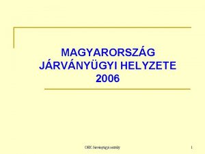 MAGYARORSZG JRVNYGYI HELYZETE 2006 OEK Jrvnygyi osztly 1