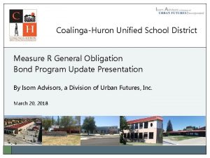 CoalingaHuron Unified School District Measure R General Obligation