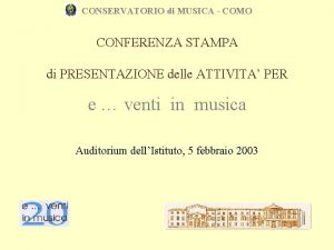 CONSERVATORIO di MUSICA COMO CONFERENZA STAMPA di PRESENTAZIONE