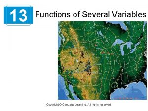 13 Functions of Several Variables Copyright Cengage Learning