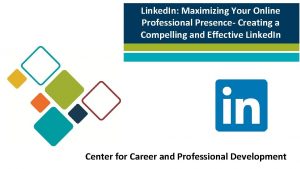 Linked In Maximizing Your Online Professional Presence Creating