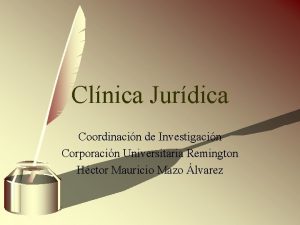 Clnica Jurdica Coordinacin de Investigacin Corporacin Universitaria Remington