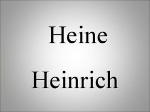 Heine Heinrich Der berhmte deutsche Dichter Lyriker Er