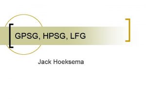 GPSG HPSG LFG Jack Hoeksema Syntax in the