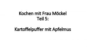 Kochen mit Frau Mckel Teil 5 Kartoffelpuffer mit