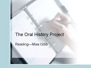 The Oral History Project ReadingMiss Gibb The Oral