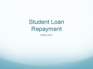 Student Loan Repayment HRSA GOV Work Site How