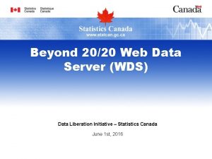 Beyond 2020 Web Data Server WDS Data Liberation