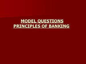 MODEL QUESTIONS PRINCIPLES OF BANKING 1An account holder