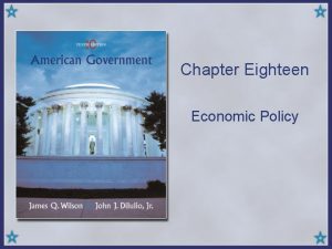 Chapter Eighteen Economic Policy Politics and Economics Deficit