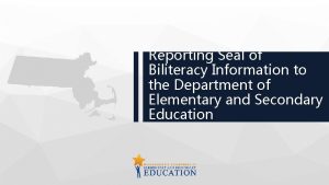 Reporting Seal of Biliteracy Information to the Department