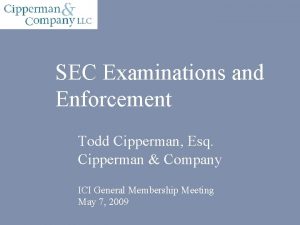 SEC Examinations and Enforcement Todd Cipperman Esq Cipperman