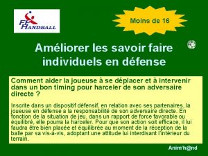 Moins de 16 Amliorer les savoir faire individuels