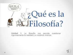 Qu es la Filosofa Unidad 1 La filosofa