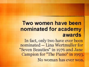 Two women have been nominated for academy awards