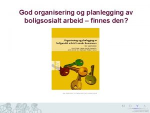 God organisering og planlegging av boligsosialt arbeid finnes