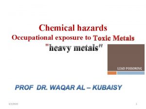 Chemical hazards Occupational exposure to Toxic Metals heavy