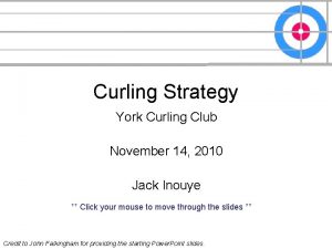 Curling Strategy York Curling Club November 14 2010