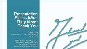 Presentation Skills What They Never Teach You Gabriel