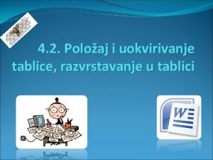 4 2 Poloaj i uokvirivanje tablice razvrstavanje u