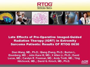 Late Effects of PreOperative ImagedGuided Radiation Therapy IGRT