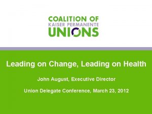 0 Leading on Change Leading on Health John