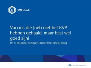 Vaccins die net niet het RVP hebben gehaald