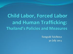 Child Labor Forced Labor and Human Trafficking Thailands