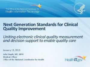 Next Generation Standards for Clinical Quality Improvement Uniting