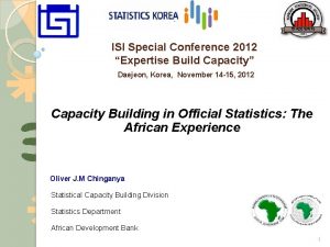 ISI Special Conference 2012 Expertise Build Capacity Daejeon
