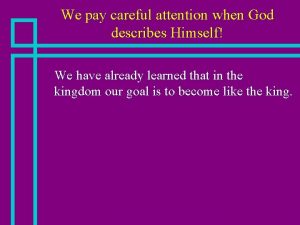 We pay careful attention when God describes Himself