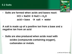 5 2 Salts Salts are formed when acids