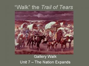 Walk the Trail of Tears Gallery Walk Unit
