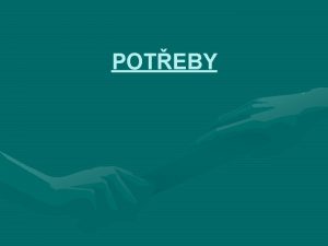 POTEBY POTEBA projev nedostatku chybn neho Provn nedostatku