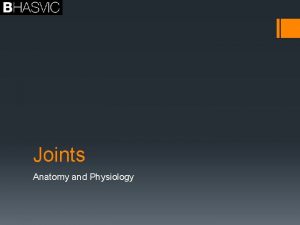 Joints Anatomy and Physiology Synovial Joint Structure Feature
