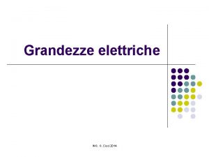 Grandezze elettriche ING G Cisci 2014 La corrente