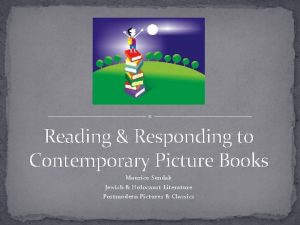 Reading Responding to Contemporary Picture Books Maurice Sendak