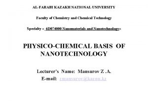 ALFARABI KAZAKH NATIONAL UNIVERSITY Faculty of Chemistry and