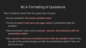 MLA Formatting of Quotations Short Quotations fewer than